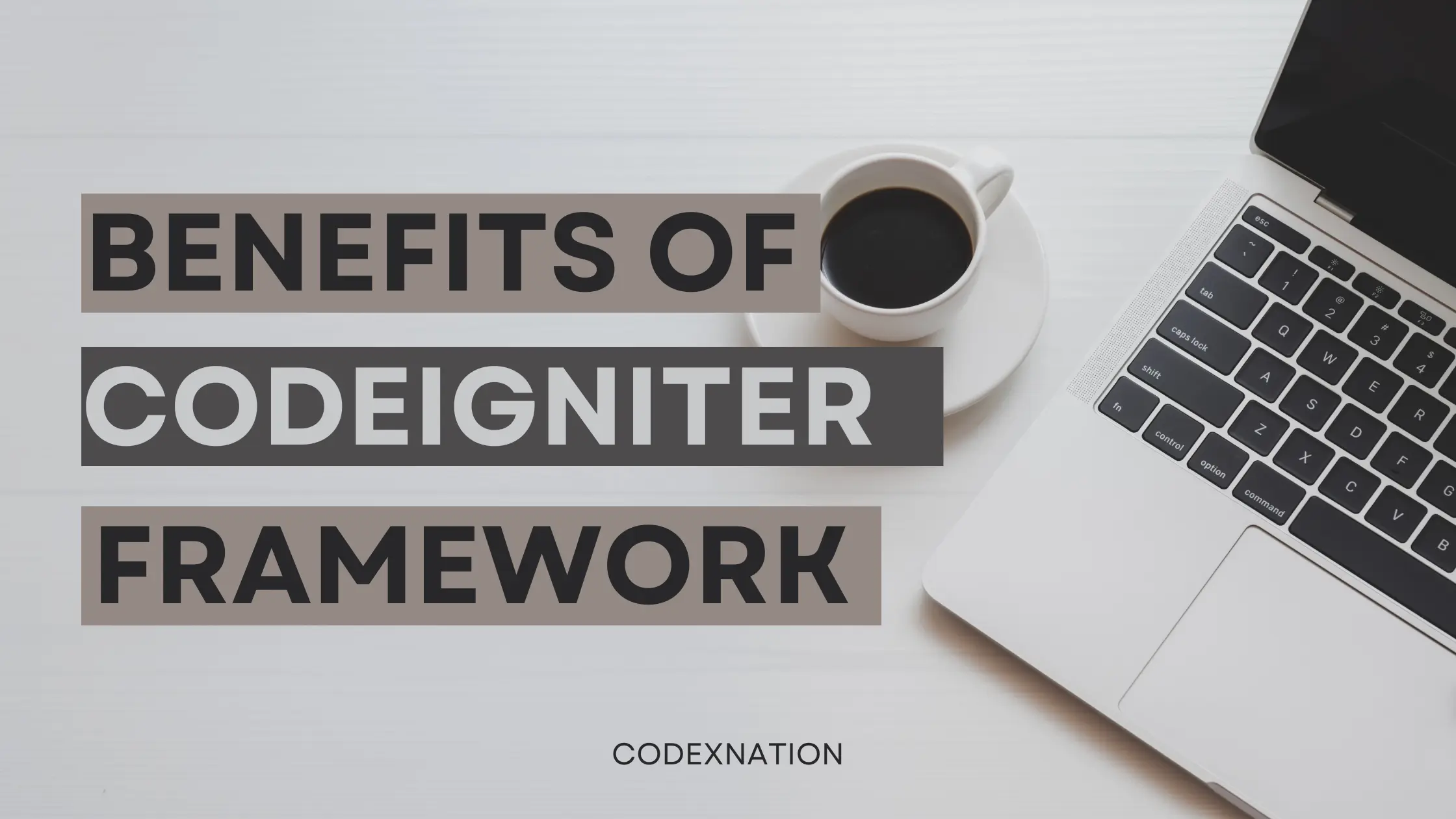 Benefits of Codeigniter framework