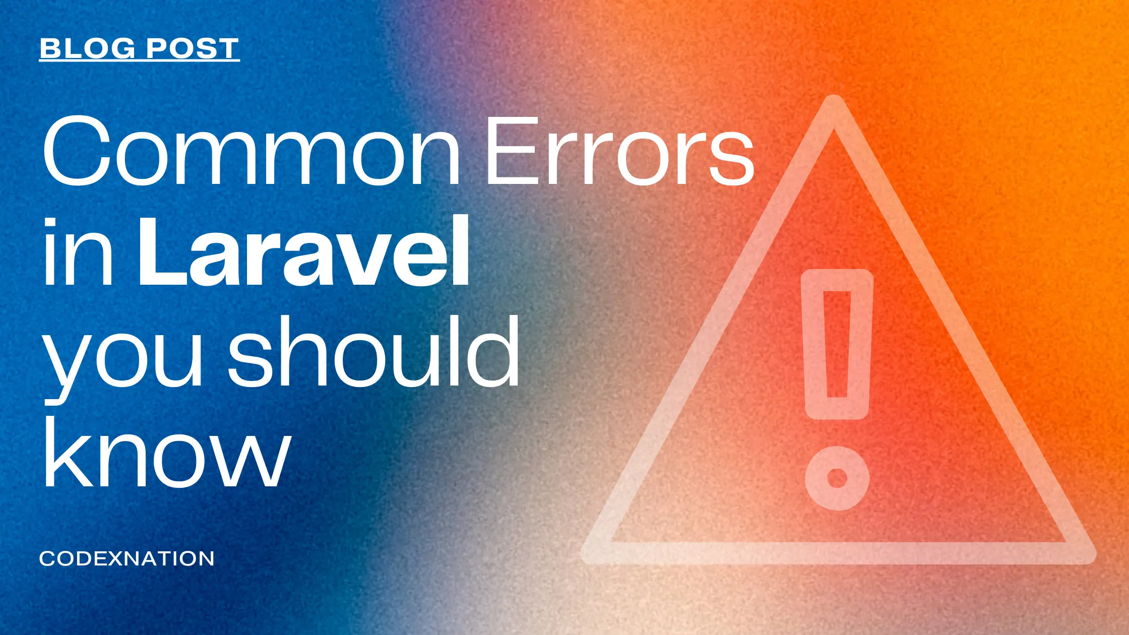 Common Errors in Laravel you should
                                know